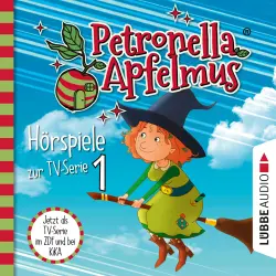 Cover - Petronella Apfelmus - Petronella Apfelmus - Hörspiele zur TV Serie - Folge 1 - Der Oberhexenbesen, Papa ist geschrumpft, Verwichtelte Freundschaft