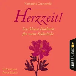 Cover - Katharina Grünewald - Herzzeit! - Das kleine Hörbuch für mehr Selbstliebe
