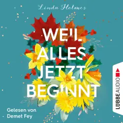 Cover - Linda Holmes - Weil alles jetzt beginnt
