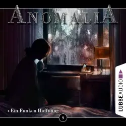 Cover - Anomalia - Das Hörspiel - Folge 9 - Ein Funken Hoffnung