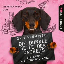 Cover - Gabi Neumayer - Die dunkle Seite des Dackels - Ein Krimi mit Hund und Herz