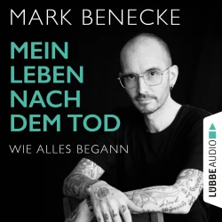 Cover - Mark Benecke - Mein Leben nach dem Tod - Wie alles begann