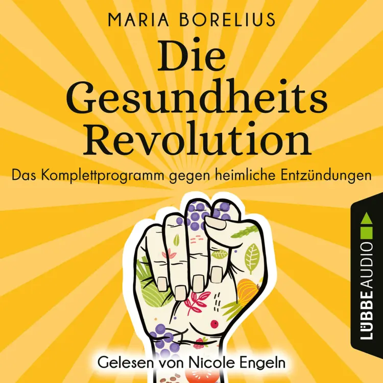 Cover von Maria Borelius - Die Gesundheitsrevolution - Das Komplettprogramm gegen heimliche Entzündungen