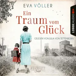 Cover - Eva Völler - Die Ruhrpott-Saga - Teil 1 - Ein Traum vom Glück