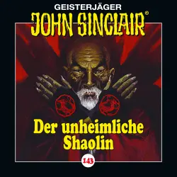 Cover - John Sinclair - Folge 143 - Der unheimliche Shaolin