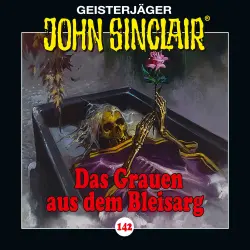 Cover - John Sinclair - Folge 142 - Das Grauen aus dem Bleisarg
