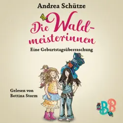 Cover - Andrea Schütze - Die Waldmeisterinnen - Eine Geburtstagsüberraschung - Eine Geschichte der BuchstabenBande