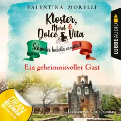 Cover - Valentina Morelli - Kloster, Mord und Dolce Vita - Schwester Isabella ermittelt - Folge 3 - Ein geheimnisvoller Gast