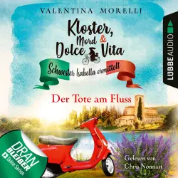 Cover - Valentina Morelli - Kloster, Mord und Dolce Vita - Schwester Isabella ermittelt - Folge 2 - Der Tote am Fluss