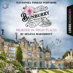 Cover - Helena Marchmont - Murder in High Places - Bunburry - A Cosy Mystery Series, Episode 6