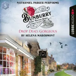 Cover - Helena Marchmont - Drop Dead, Gorgeous - Bunburry - A Cosy Mystery Series, Episode 5