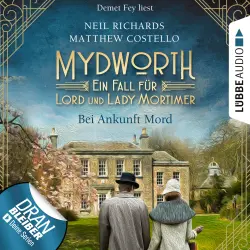 Cover - Matthew Costello - Mydworth - Ein Fall für Lord und Lady Mortimer 1 - Bei Ankunft Mord