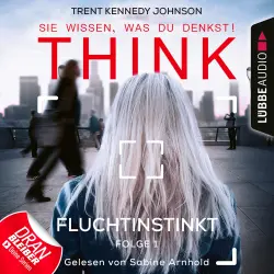 Cover - THINK: Sie wissen, was du denkst! - Folge 1 - Fluchtinstinkt