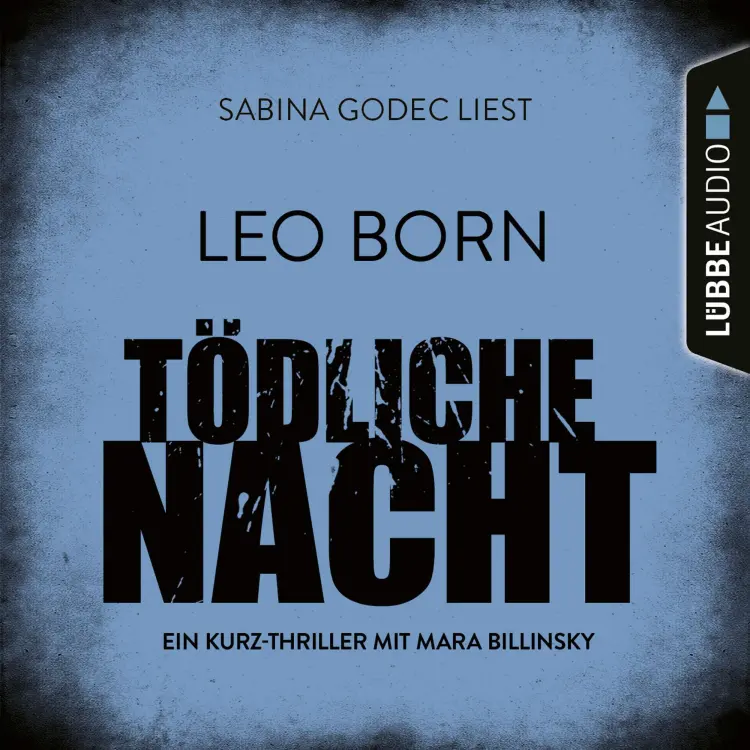 Cover von Leo Born - Tödliche Nacht - Ein Kurz-Thriller mit Mara Billinsky