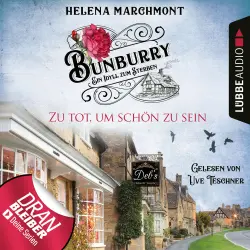 Cover - Helena Marchmont - Ein Idyll zum Sterben - Ein englischer Cosy-Krimi - Bunburry - Folge 5 - Zu tot, um schön zu sein
