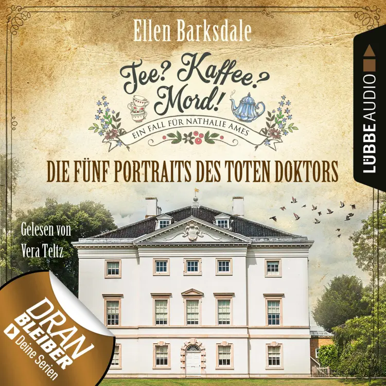 Cover von Nathalie Ames ermittelt - Tee? Kaffee? Mord! - Folge 11 - Die fünf Portraits des toten Doktors
