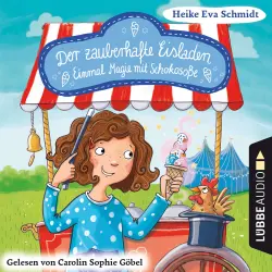 Cover - Heike Eva Schmidt - Der zauberhafte Eisladen - Band 2 - Einmal Magie mit Schokosoße