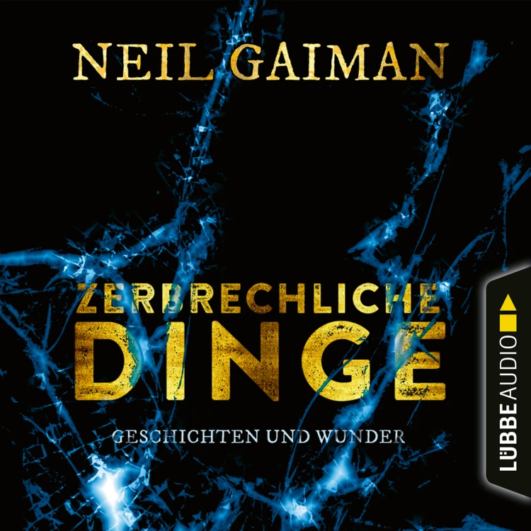 Cover von Neil Gaiman - Zerbrechliche Dinge - Geschichten und Wunder