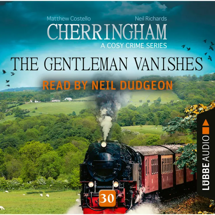 Cover von Matthew Costello - Cherringham: A Cosy Crime Series - Episode 30 - The Gentleman Vanishes