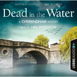 Cover - Matthew Costello - Dead in the Water - The Cherringham Novels: A Cherringham Mystery 1