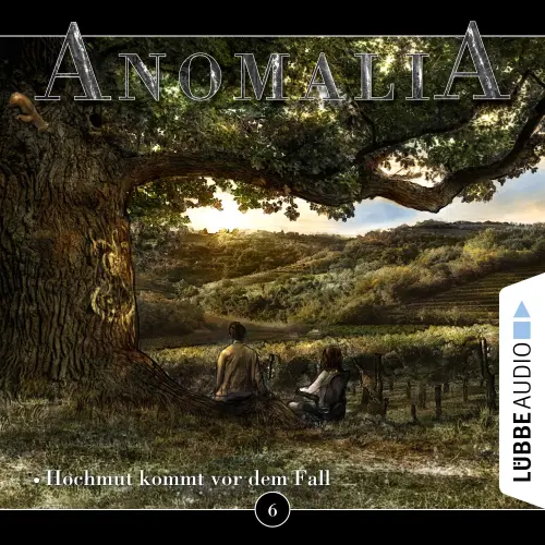 Cover von Anomalia - Das Hörspiel - Folge 6 - Hochmut kommt vor dem Fall