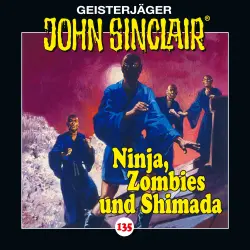 Cover - John Sinclair - Folge 135 - Ninja, Zombies und Shimada. Teil 2 von 2