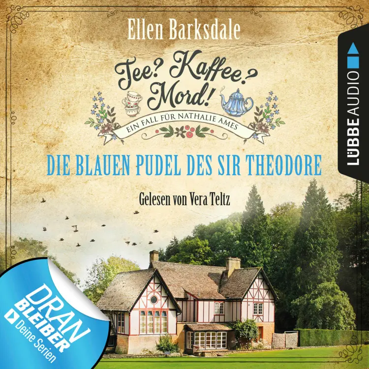 Cover von Nathalie Ames ermittelt - Tee? Kaffee? Mord! - Folge 3 - Die blauen Pudel des Sir Theodore