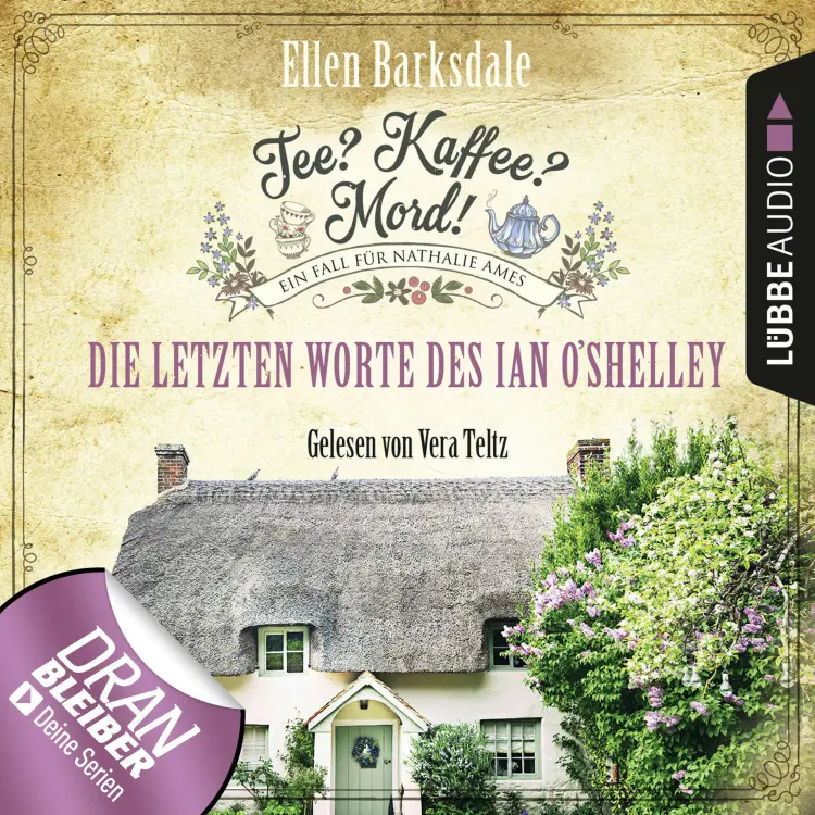 Cover von Nathalie Ames ermittelt - Tee? Kaffee? Mord! - Folge 2 - Die letzten Worte des Ian O'Shelley