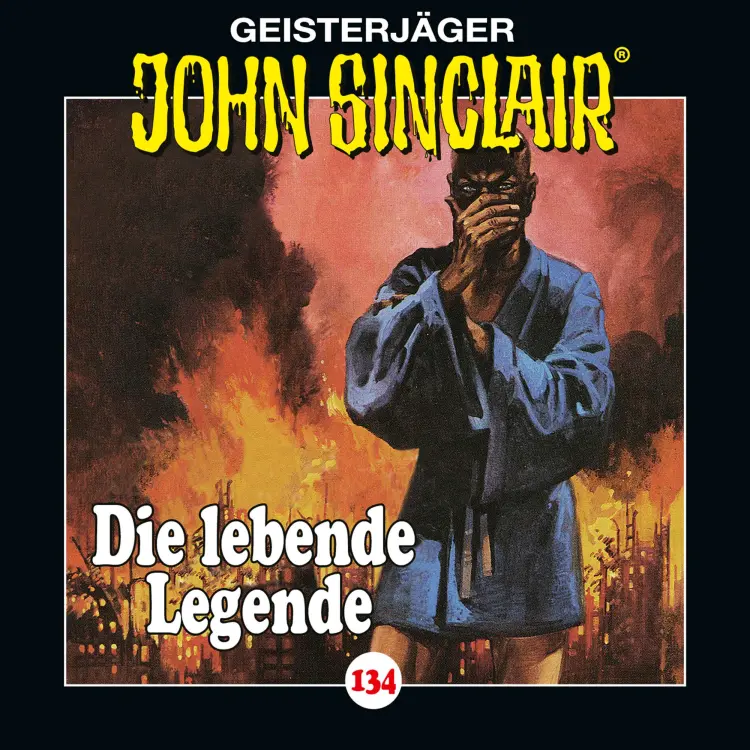 Cover von John Sinclair - Folge 134 - Die lebende Legende. Teil 1 von 2