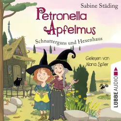 Cover - Sabine Städing - Petronella Apfelmus - Folge 6 - Schnattergans und Hexenhaus