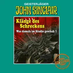 Cover - John Sinclair - John Sinclair - Klänge des Schreckens - Was damals im Studio geschah - Teil 1