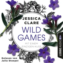 Cover - Jessica Clare - Wild-Games-Reihe - Teil 2 - Mit einem einzigen Kuss