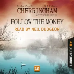 Cover - Matthew Costello - Cherringham: A Cosy Crime Series - Episode 20 - Follow the Money