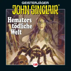 Cover - John Sinclair - Folge 128 - Hemators tödliche Welt. Teil 4 von 4