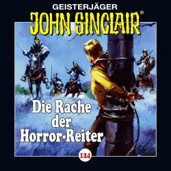 Cover - John Sinclair - Folge 124 - Die Rache der Horror-Reiter