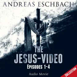Cover - Andreas Eschbach - The Jesus-Video Collection - Episodes 01-04