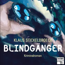 Cover - Klaus Stickelbroeck - Tatort Schreibtisch - Autoren live - Folge 1 - Blindgänger