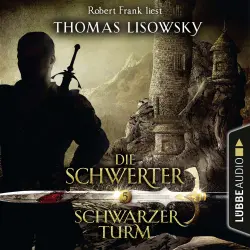Cover - Thomas Lisowsky - Die Schwerter - Die High-Fantasy-Reihe 5 - Schwarzer Turm