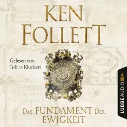 Cover - Ken Follett - Kingsbridge-Roman 3 - Das Fundament der Ewigkeit
