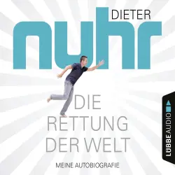 Cover - Dieter Nuhr - Die Rettung der Welt - Meine Autobiografie
