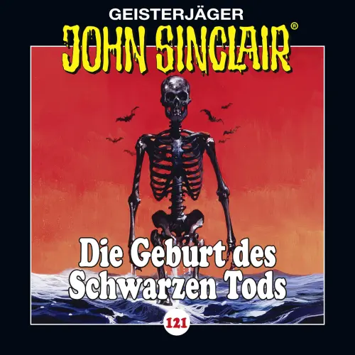 Cover von John Sinclair - Folge 121 - Die Geburt des Schwarzen Tods. Teil 3 von 4