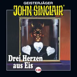 Cover - John Sinclair - Folge 119 - Drei Herzen aus Eis. Teil 1 von 4