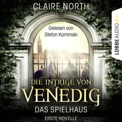 Cover - Claire North - Die Spielhaus-Trilogie - Novelle 1 - Die Intrige von Venedig