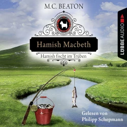 Cover - M. C. Beaton - Schottland-Krimis 1 - Hamish Macbeth fischt im Trüben