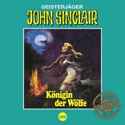 Cover - John Sinclair - Folge 102 - Königin der Wölfe. Teil 2 von 2