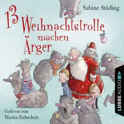 Cover - Sabine Städing - 13 Weihnachtstrolle machen Ärger