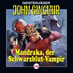 Cover - John Sinclair - Folge 113 - Mandraka, der Schwarzblut-Vampir