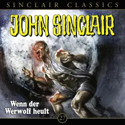 Cover - John Sinclair - Folge 27 - Wenn der Werwolf heult