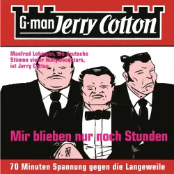 Cover - Jerry Cotton - Jerry Cotton - Folge 2 - Mir blieben nur noch Stunden