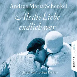 Cover - Andrea Maria Schenkel - Als die Liebe endlich war